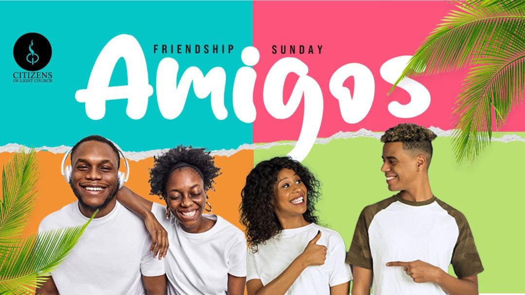 You are currently viewing Amigos; Building Covenant Relationships (1st Service )